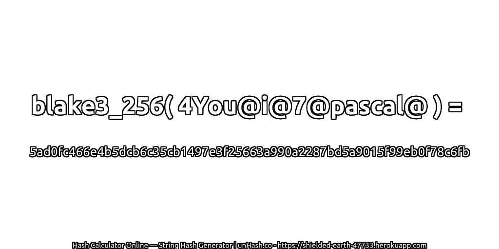 blake3_256( 4You@i@7@pascal@ ) = 5ad0fc466e4b5dcb6c35cb1497e3f25663a990a2287bd5a9015f99eb0f78c6fb | unHash.co