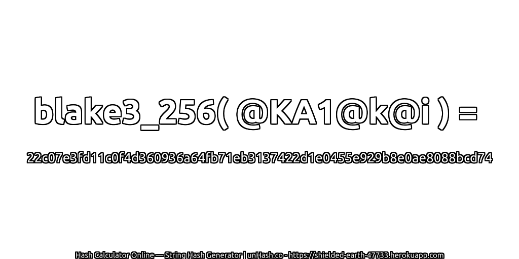 blake3_256( @KA1@k@i ) = 22c07e3fd11c0f4d360936a64fb71eb3137422d1e0455e929b8e0ae8088bcd74 | unHash.co