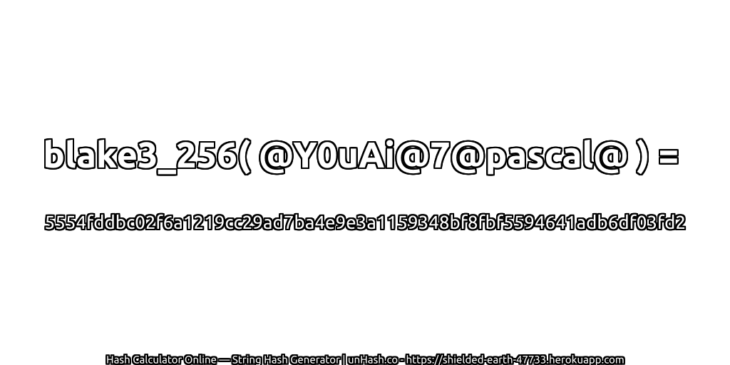 blake3_256( @Y0uAi@7@pascal@ ) = 5554fddbc02f6a1219cc29ad7ba4e9e3a1159348bf8fbf5594641adb6df03fd2 | unHash.co