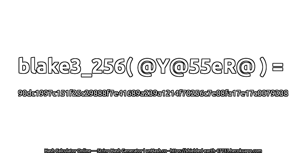 blake3_256( @Y@55eR@ ) = 90dc1997c151f25c29888f7e41689a239a1214f70256c7e08fa17e17c0079338 | unHash.co