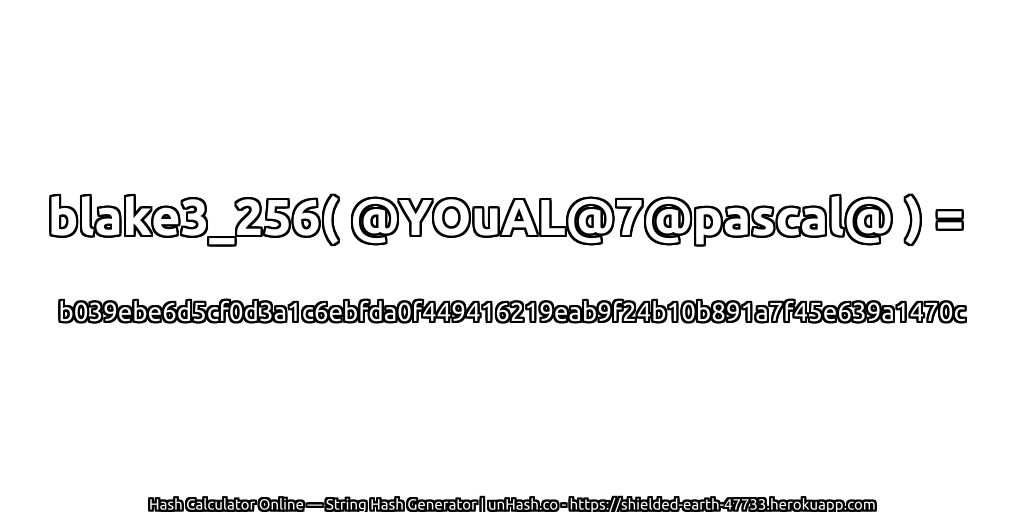 blake3_256( @YOuAL@7@pascal@ ) = b039ebe6d5cf0d3a1c6ebfda0f449416219eab9f24b10b891a7f45e639a1470c | unHash.co