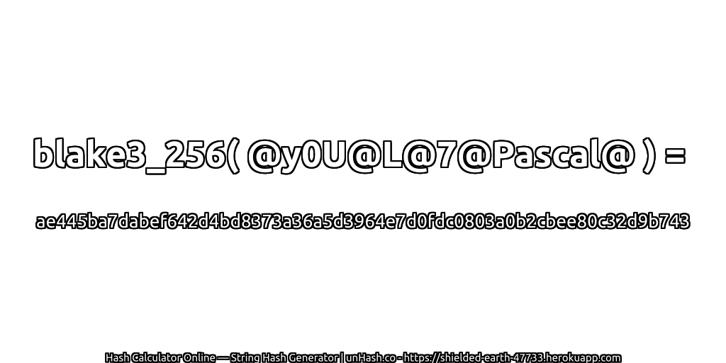 blake3_256( @y0U@L@7@Pascal@ ) = ae445ba7dabef642d4bd8373a36a5d3964e7d0fdc0803a0b2cbee80c32d9b743 | unHash.co