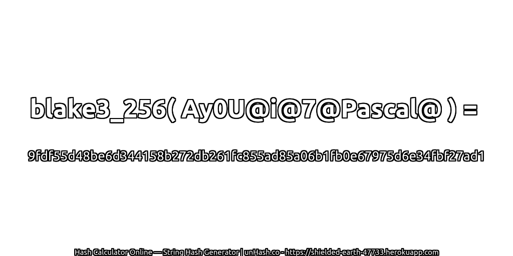 blake3_256( Ay0U@i@7@Pascal@ ) = 9fdf55d48be6d344158b272db261fc855ad85a06b1fb0e67975d6e34fbf27ad1 | unHash.co