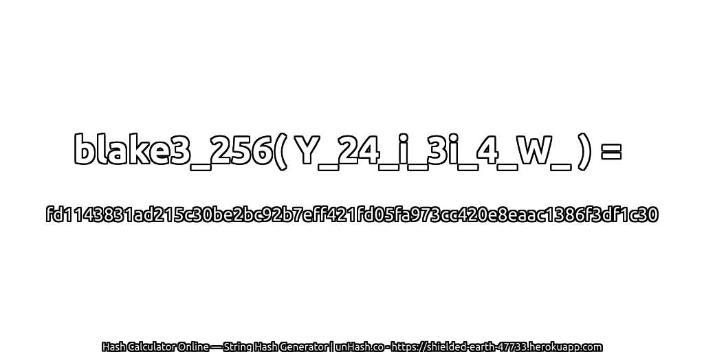 blake3_256( Y_24_i_3i_4_W_ ) = fd1143831ad215c30be2bc92b7eff421fd05fa973cc420e8eaac1386f3df1c30 | unHash.co