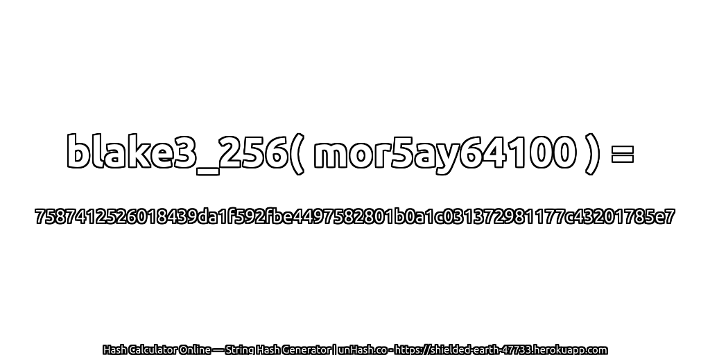 blake3_256( mor5ay64100 ) = 7587412526018439da1f592fbe4497582801b0a1c031372981177c43201785e7 | unHash.co