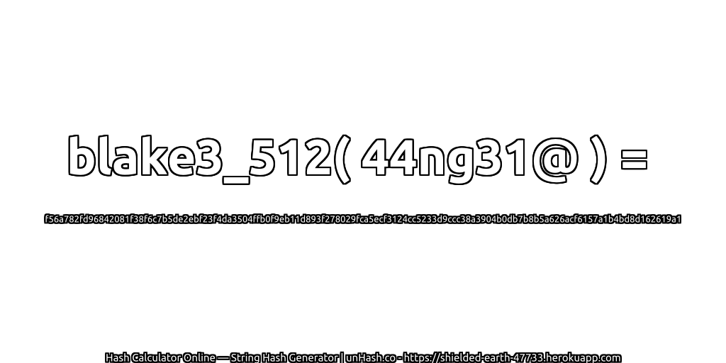 blake3_512( 44ng31@ ) = f56a782fd96842081f38f6c7b5de2ebf23f4da3504ffb0f9eb11d893f278029fca5ecf3124cc5233d9ccc38a3904b0db7b8b5a626acf6157a1b4bd8d162619a1 | unHash.co