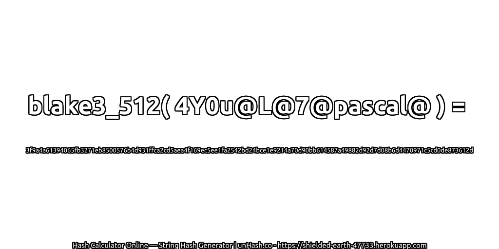 blake3_512( 4Y0u@L@7@pascal@ ) = 3f9a4a61394065fb3271eb8500576b4d931ffca2cd5aea4f169ec5ee1fa2542bd24bce1e9214a70d90bb614587a49882d92d7d08b6d4470971c5cd0de873612d | unHash.co