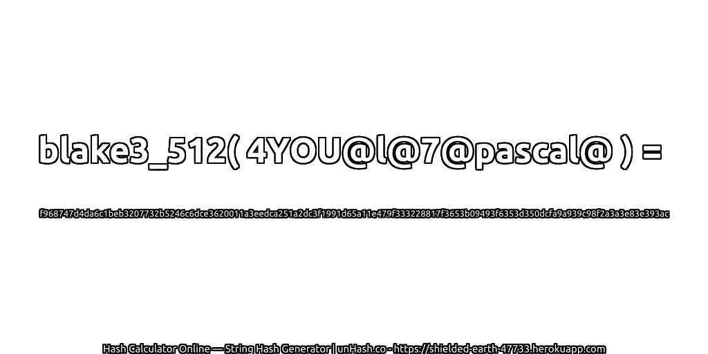 blake3_512( 4YOU@l@7@pascal@ ) = f968747d4da6c1beb3207732b5246c6dce3620011a3eedca251a2dc3f1991d65a11e479f333228817f3653b09493f6353d350dcfa9a939c98f2a3a3e83e393ac | unHash.co