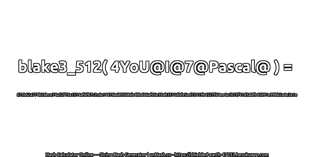 blake3_512( 4YoU@I@7@Pascal@ ) = 67cb62a774b2dece74a52f19a1514af6f87c2cda1447da6895086b4bbd46af05e39ab35116bfe5ed72419b4527f64ee4a1b72f41d5abfb45091e99bb2a4e3a1e | unHash.co