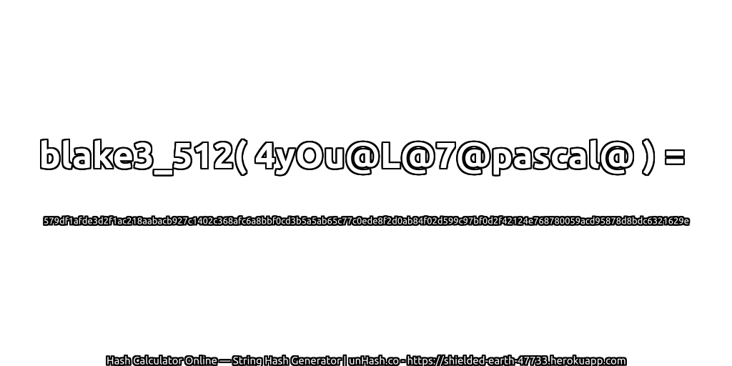 blake3_512( 4yOu@L@7@pascal@ ) = 579df1afde3d2f1ac218aabacb927c1402c368afc6a8bbf0cd3b5a5ab65c77c0ede8f2d0ab84f02d599c97bf0d2f42124e768780059acd95878d8bdc6321629e | unHash.co