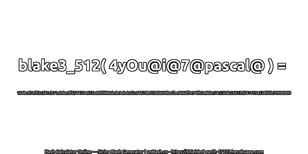 blake3_512( 4yOu@i@7@pascal@ ) = 164bc87ef93c581cb11e0dec0f654479a073a6d0fd86dcde9ebdc02c6467de920d0698ba7be9666f9c94fb5e800c54c236dc26012d541419a536f6fe7099d499 | unHash.co