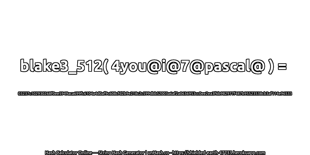 blake3_512( 4you@i@7@pascal@ ) = 03237c102930268f0ee5949aca699fc6104a4d0af9c608cfd2b9e218c2c599dbb52003a6af2a0636953cc0ee2ea3f6b982977f487b95523538cb3af114e96533 | unHash.co