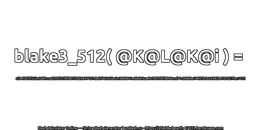 blake3_512( @K@L@K@i ) = c2b450f3f552e5dd1cca0295f21f6f0d1f5d20697107cb62f46263ba7e38d0641e0b6b3caeb190fcf6ffab90ccd71c0080be74857b5a24382b47b7627fec1175 | unHash.co
