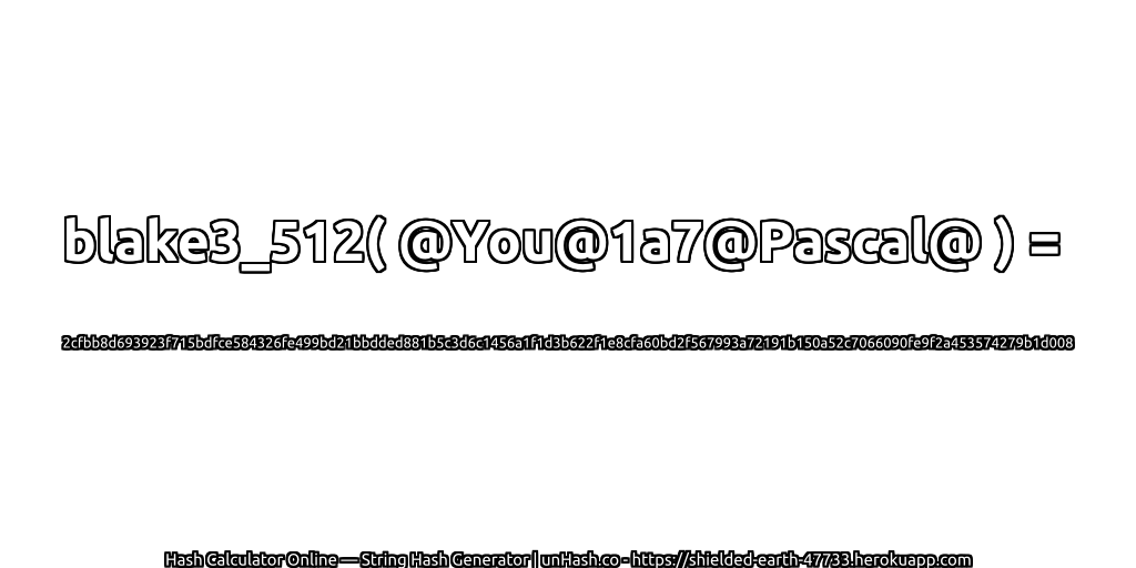 blake3_512( @You@1a7@Pascal@ ) = 2cfbb8d693923f715bdfce584326fe499bd21bbdded881b5c3d6c1456a1f1d3b622f1e8cfa60bd2f567993a72191b150a52c7066090fe9f2a453574279b1d008 | unHash.co