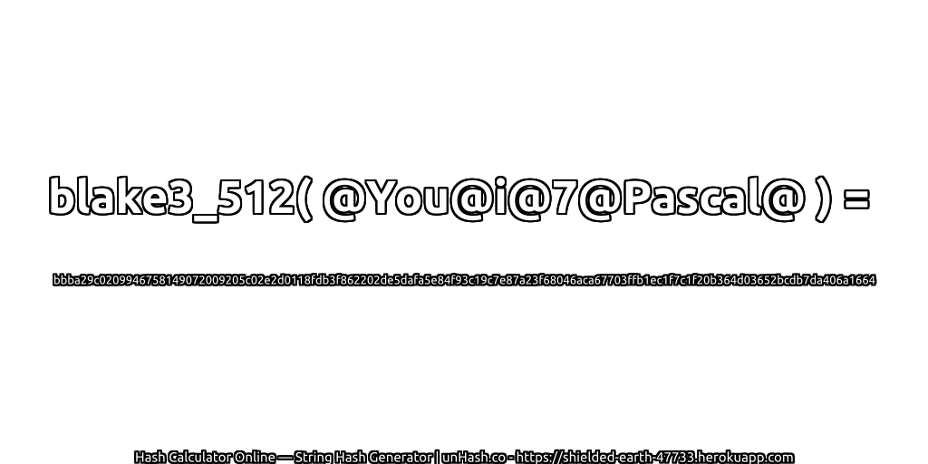 blake3_512( @You@i@7@Pascal@ ) = bbba29c0209946758149072009205c02e2d0118fdb3f862202de5dafa5e84f93c19c7e87a23f68046aca67703ffb1ec1f7c1f20b364d03652bcdb7da406a1664 | unHash.co