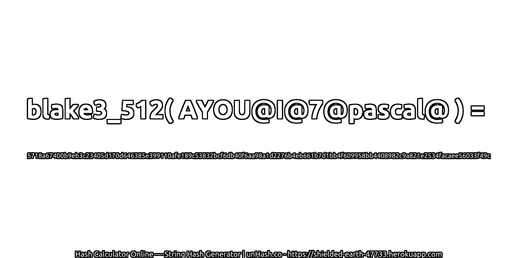 blake3_512( AYOU@I@7@pascal@ ) = 5718a67400b9eb3c23405d170d646385e399110afe189c53832bcf6db40f6aa98a1d2276b4eb661b7d1bb4f609958bb4408982c9a821e2534facaee56033f49c | unHash.co