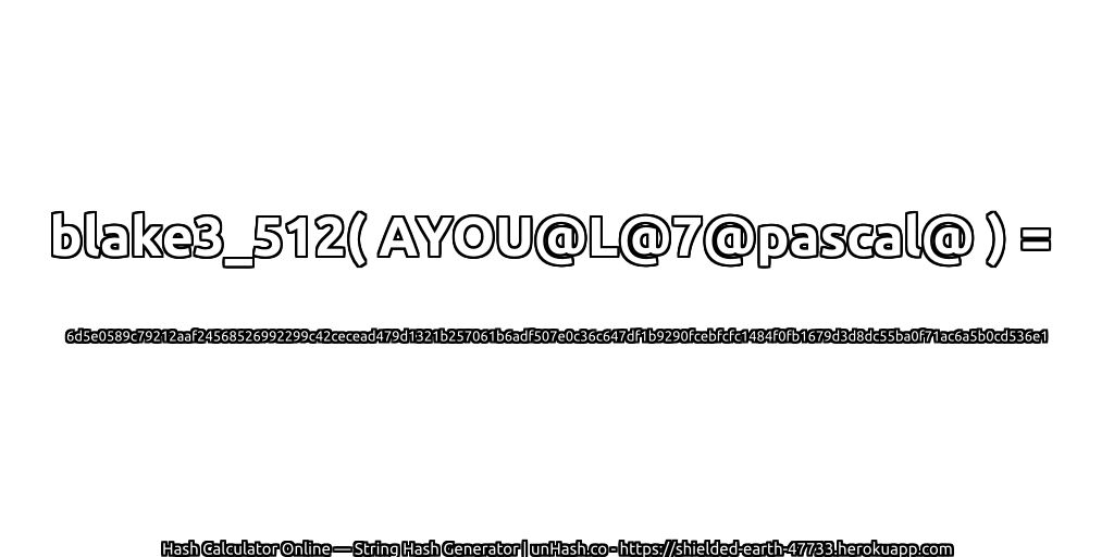 blake3_512( AYOU@L@7@pascal@ ) = 6d5e0589c79212aaf24568526992299c42cecead479d1321b257061b6adf507e0c36c647df1b9290fcebfcfc1484f0fb1679d3d8dc55ba0f71ac6a5b0cd536e1 | unHash.co