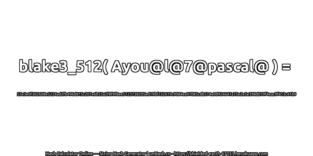 blake3_512( Ayou@l@7@pascal@ ) = 55e3e0f302608e5224ad2fb496d815c207e6b55a2f8f9f8ee5123738205ed19bf732619c9084ea97085cdb514e0d924647a75e2e5e398d079f4eac9f413c41b9 | unHash.co