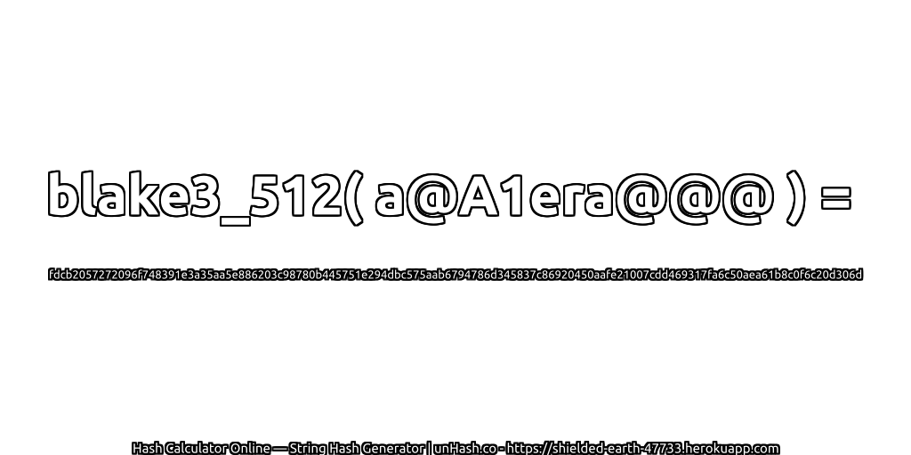 blake3_512( a@A1era@@@ ) = fdcb2057272096f748391e3a35aa5e886203c98780b445751e294dbc575aab6794786d345837c86920450aafe21007cdd469317fa6c50aea61b8c0f6c20d306d | unHash.co