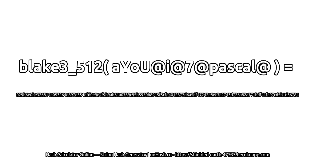blake3_512( aYoU@i@7@pascal@ ) = 029b6e0be326814e053264e897e354efd0e9e4f9b9ab61a0739c95b5950b8915f5cfe4012377d6a5df47242e8ec3e2743d726a82a771bdf41fa97cd5b1d36784 | unHash.co