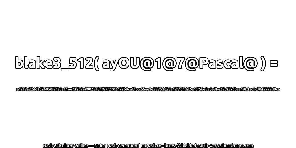 blake3_512( ayOU@1@7@Pascal@ ) = a4218a224d1d26050f8f26e14ee738b9e80025154f87f2702499b9cef4ccc66ee1e3386dd26e42f4d4d42e46f56e0e6e8be25c8396baa19b1ac1c3045998d9ca | unHash.co