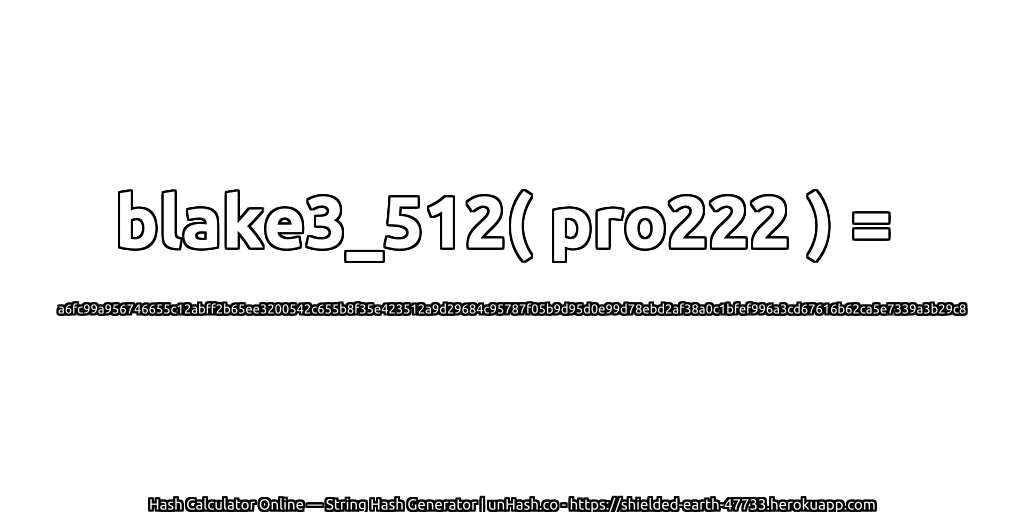 blake3_512( pro222 ) = a6fc99a956746655c12abff2b65ee3200542c655b8f35e423512a9d29684c95787f05b9d95d0e99d78ebd2af38a0c1bfef996a3cd67616b62ca5e7339a3b29c8 | unHash.co