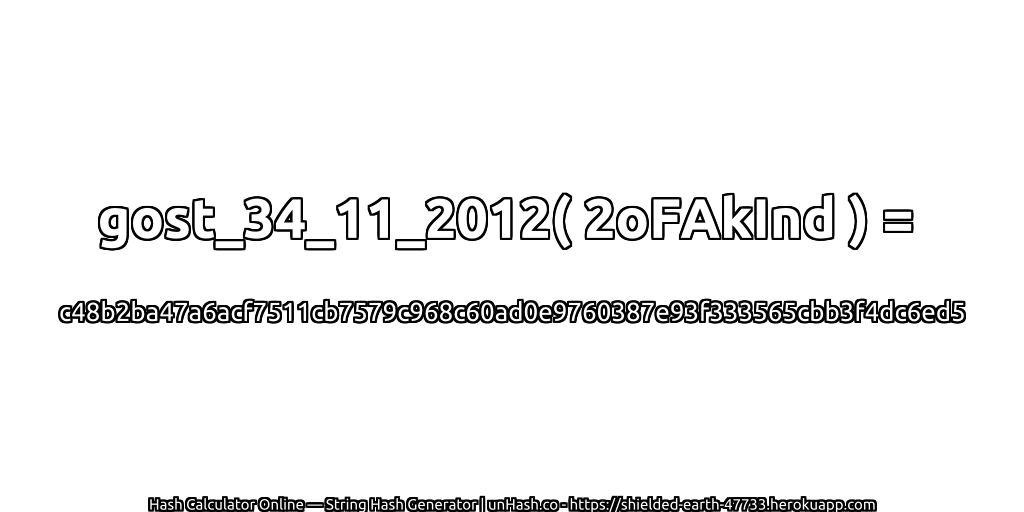 gost_34_11_2012( 2oFAkInd ) = c48b2ba47a6acf7511cb7579c968c60ad0e9760387e93f333565cbb3f4dc6ed5 | unHash.co