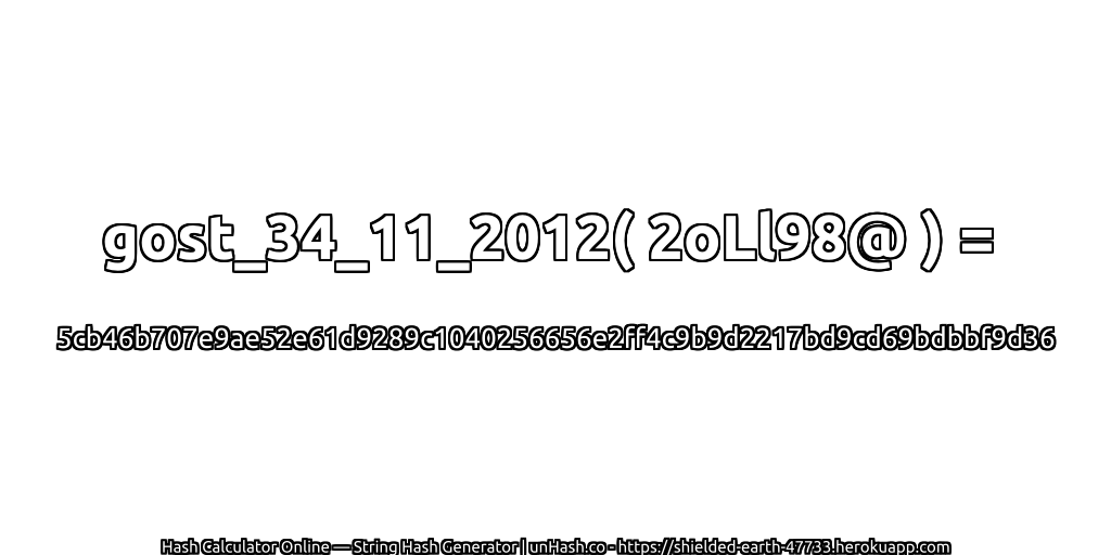 gost_34_11_2012( 2oLl98@ ) = 5cb46b707e9ae52e61d9289c1040256656e2ff4c9b9d2217bd9cd69bdbbf9d36 | unHash.co