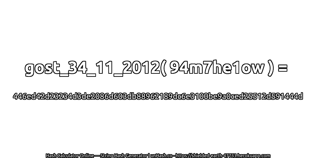 gost_34_11_2012( 94m7he1ow ) = 446ed42d23234d3de2086d603db88962189dc6e3100be9a0ced25512d591444d | unHash.co