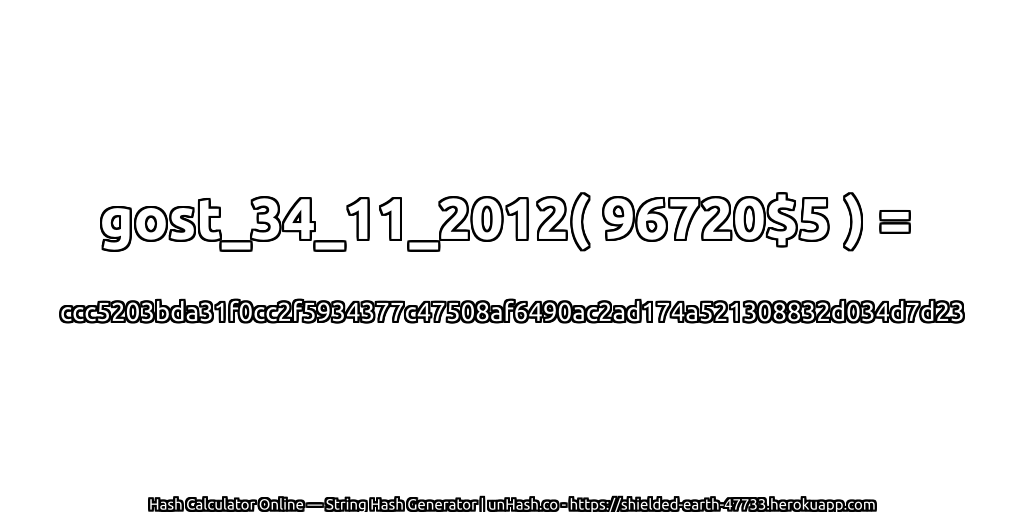 gost_34_11_2012( 96720$5 ) = ccc5203bda31f0cc2f5934377c47508af6490ac2ad174a521308832d034d7d23 | unHash.co