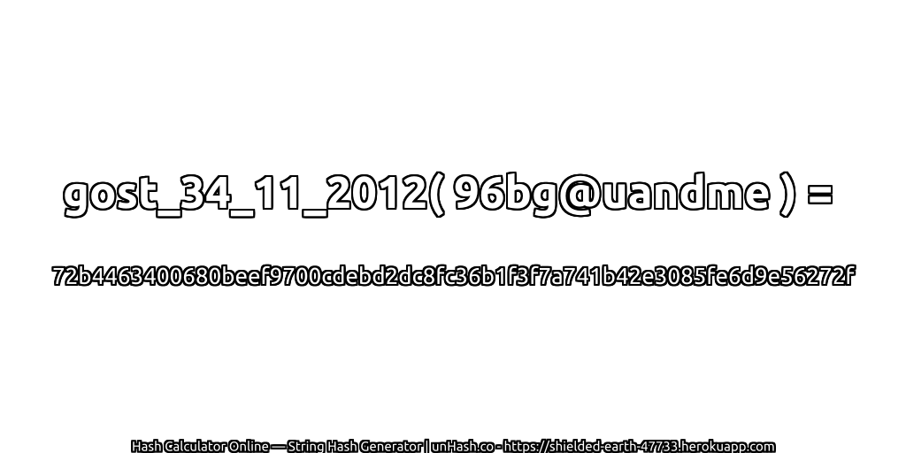 gost_34_11_2012( 96bg@uandme ) = 72b4463400680beef9700cdebd2dc8fc36b1f3f7a741b42e3085fe6d9e56272f | unHash.co