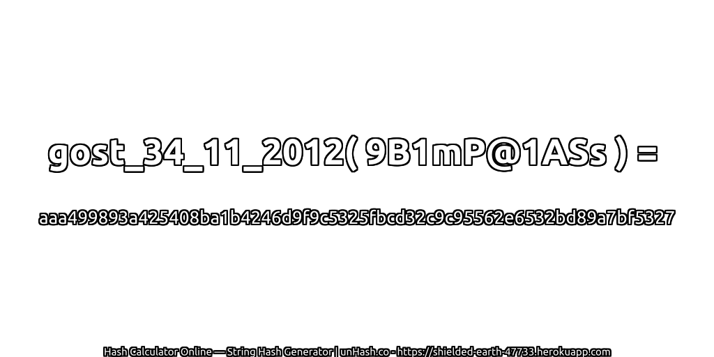 gost_34_11_2012( 9B1mP@1ASs ) = aaa499893a425408ba1b4246d9f9c5325fbcd32c9c95562e6532bd89a7bf5327 | unHash.co
