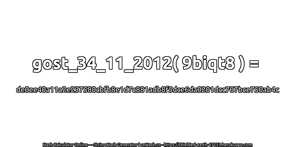 gost_34_11_2012( 9biqt8 ) = de0ee40a11a2e237580cbfb8e1d7c881adb8f5dce6da0201dcc707bce750ab4c | unHash.co