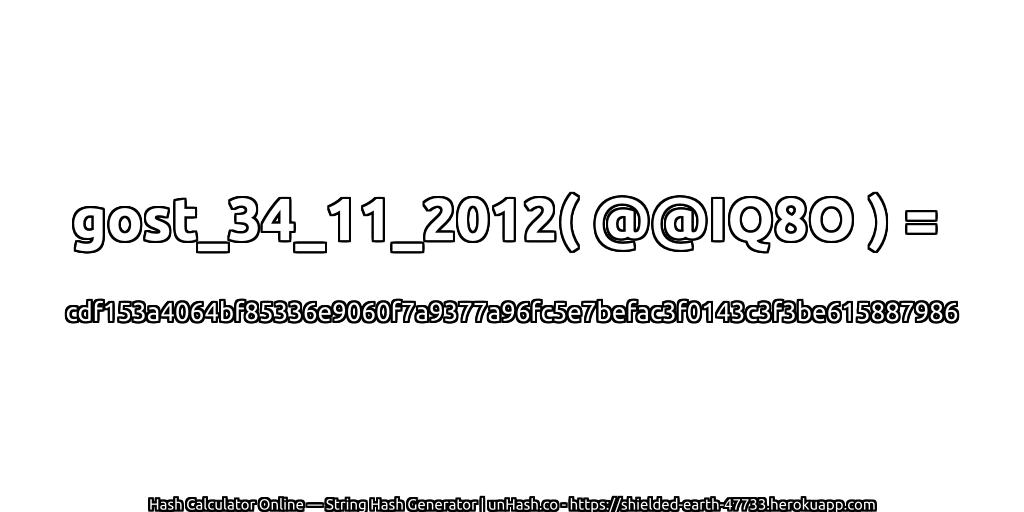 gost_34_11_2012( @@IQ8O ) = cdf153a4064bf85336e9060f7a9377a96fc5e7befac3f0143c3f3be615887986 | unHash.co