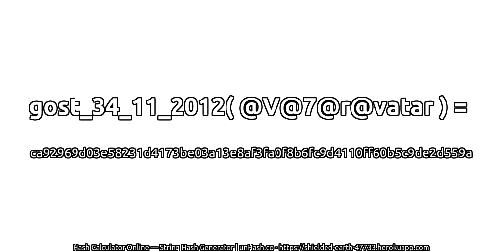 gost_34_11_2012( @V@7@r@vatar ) = ca92969d03e58231d4173be03a13e8af3fa0f8b6fc9d4110ff60b5c9de2d559a | unHash.co