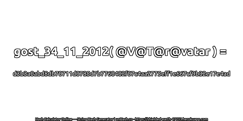 gost_34_11_2012( @V@T@r@vatar ) = d3b3a0abd8db70711d0785d7b7760402f07c4aa2775eff1e667cf9b32e17e4ad | unHash.co