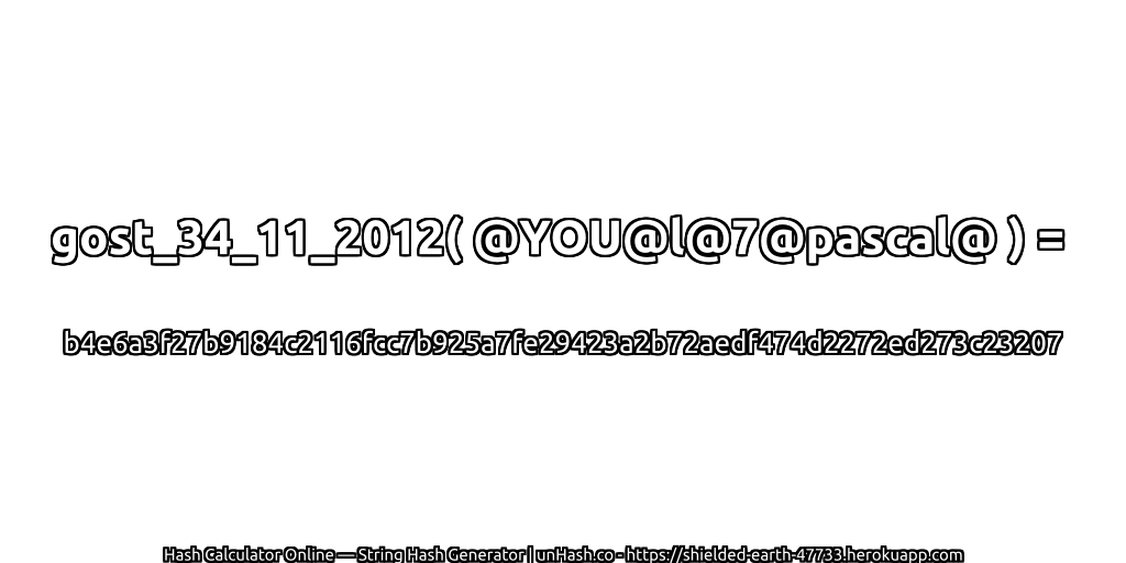 gost_34_11_2012( @YOU@l@7@pascal@ ) = b4e6a3f27b9184c2116fcc7b925a7fe29423a2b72aedf474d2272ed273c23207 | unHash.co