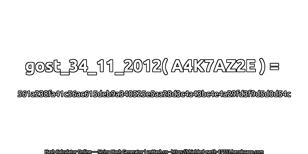 gost_34_11_2012( A4K7AZ2E ) = 561a238fa41c56ac615deb9a340525e5aa28d3c4a43bc4e4a29fd3f9d5d0d54c | unHash.co