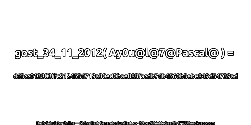 gost_34_11_2012( Ay0u@l@7@Pascal@ ) = d63cc013803ffc2124536719a30ed0bae883facdb76b4560b3ebe849d54739ad | unHash.co