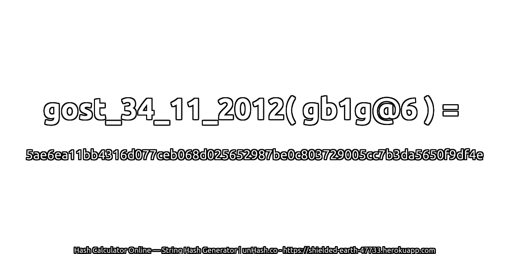 gost_34_11_2012( gb1g@6 ) = 5ae6ea11bb4316d077ceb068d025652987be0c803729005cc7b3da5650f9df4e | unHash.co