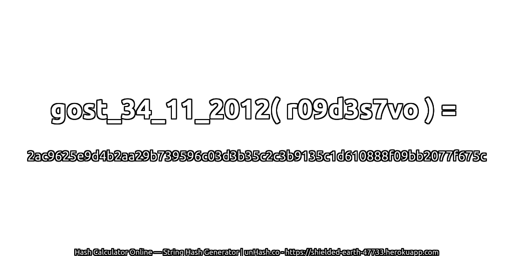 gost_34_11_2012( r09d3s7vo ) = 2ac9625e9d4b2aa29b739596c03d3b35c2c3b9135c1d610888f09bb2077f675c | unHash.co