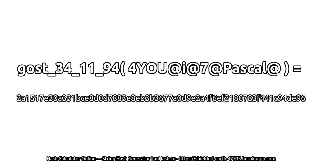 gost_34_11_94( 4YOU@i@7@Pascal@ ) = 2a1517e30a331bce8d0d7883e8eb3b3677a0d9e2a4f6ef2180783f441c94de96 | unHash.co