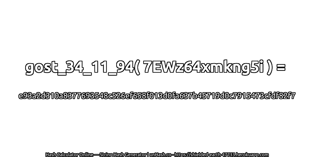gost_34_11_94( 7EWz64xmkng5i ) = e93a2d310a8377693548c526ef658f013d0fa637b45719d0c7915473cfdf82f7 | unHash.co