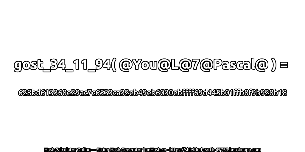gost_34_11_94( @You@L@7@Pascal@ ) = 628bd613368e29ac7c6533ca32eb49eb6030ebffff69d445b01ffb8f9b928b18 | unHash.co