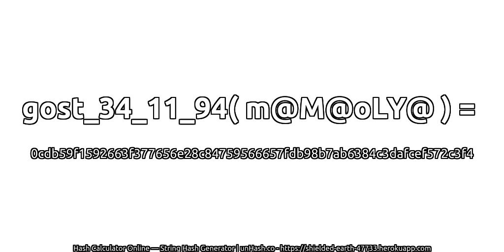 gost_34_11_94( m@M@oLY@ ) = 0cdb59f1592663f377656e28c84759566657fdb98b7ab6384c3dafcef572c3f4 | unHash.co