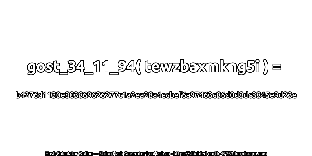 gost_34_11_94( tewzbaxmkng5i ) = b4276d1130e803869626277c1a2ea28a4ecbef6a97463c86d0d8dc8845e9d23e | unHash.co
