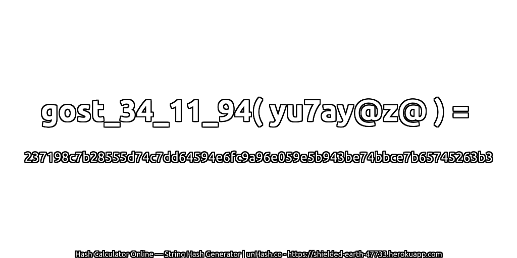 gost_34_11_94( yu7ay@z@ ) = 237198c7b28555d74c7dd64594e6fc9a96e059e5b943be74bbce7b65745263b3 | unHash.co