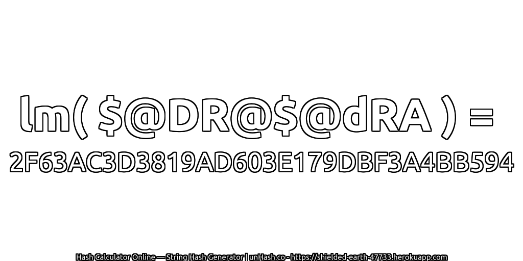 lm( $@DR@$@dRA ) = 2F63AC3D3819AD603E179DBF3A4BB594 | unHash.co