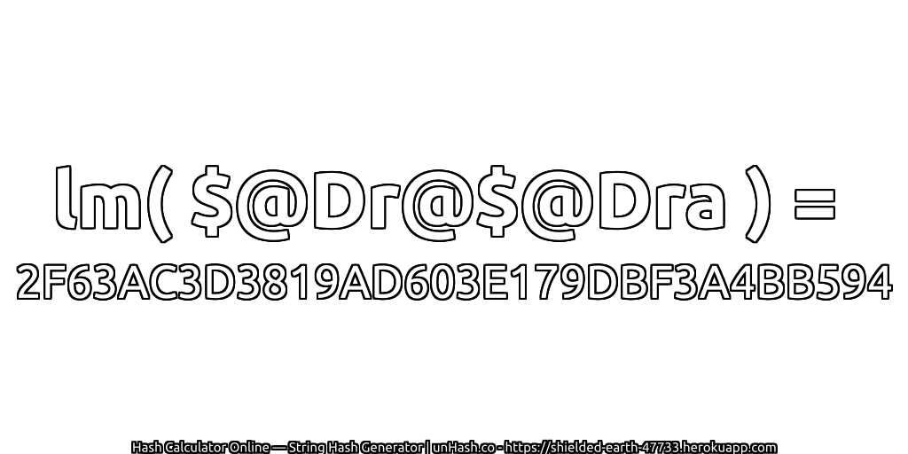 lm( $@Dr@$@Dra ) = 2F63AC3D3819AD603E179DBF3A4BB594 | unHash.co