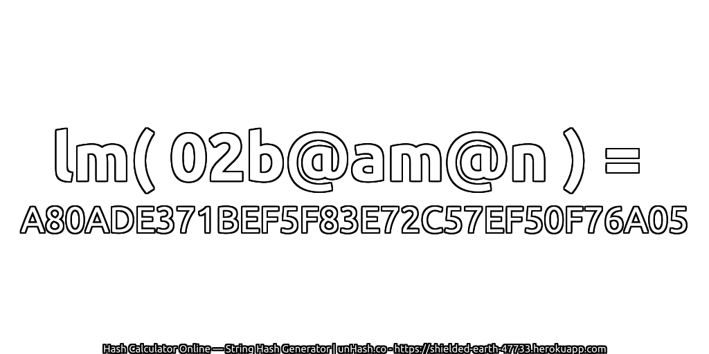 lm( 02b@am@n ) = A80ADE371BEF5F83E72C57EF50F76A05 | unHash.co